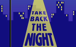 Take Back the Night: Campus Events Promote Sexual Assault Awareness Month